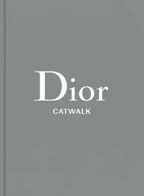 Dior: Die Kollektionen, 1947-2017 - Dior: The Collections, 1947-2017