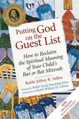 Gott auf die Gästeliste setzen, dritte Auflage: Wie Sie die spirituelle Bedeutung der Bar oder Bat Mitzvah Ihres Kindes zurückgewinnen - Putting God on the Guest List, Third Edition: How to Reclaim the Spiritual Meaning of Your Child's Bar or Bat Mitzvah