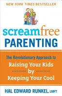 Screamfree Parenting, 10. Jahrestag Revised Edition: Wie man erstaunliche Erwachsene erzieht, indem man lernt, mehr innezuhalten und weniger zu reagieren - Screamfree Parenting, 10th Anniversary Revised Edition: How to Raise Amazing Adults by Learning to Pause More and React Less