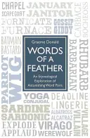 Worte aus einer Feder: Eine etymologische Erläuterung erstaunlicher Wortpaare - Words of a Feather: An Etymological Explanation of Astonishing Word Pairs