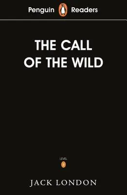 Penguin Readers Stufe 2: Der Ruf der Wildnis (ELT Graded Reader) - Penguin Readers Level 2: The Call of the Wild (ELT Graded Reader)