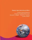 Umweltwissenschaft: Pearson New International Edition - Auf dem Weg in eine nachhaltige Zukunft - Environmental Science: Pearson New International Edition - Toward a Sustainable Future