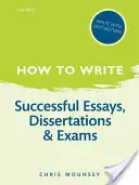 Wie man schreibt: Erfolgreiche Aufsätze, Dissertationen und Klausuren - How to Write: Successful Essays, Dissertations, and Exams