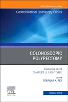 Kolonoskopische Polypektomie, Eine Ausgabe von Gastrointestinal Endoscopy Clinics - Colonoscopic Polypectomy, An Issue of Gastrointestinal Endoscopy Clinics