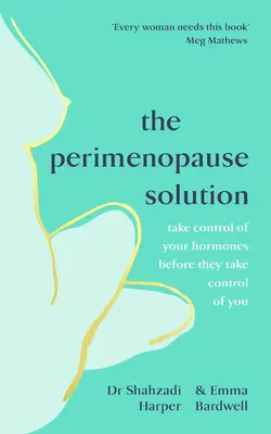 Die Lösung für die Perimenopause - Übernehmen Sie die Kontrolle über Ihre Hormone, bevor sie die Kontrolle über Sie übernehmen - Perimenopause Solution - Take control of your hormones before they take control of you