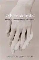 Lesbische Paare: Ein Leitfaden zur Gestaltung gesunder Beziehungen - Lesbian Couples: A Guide to Creating Healthy Relationships