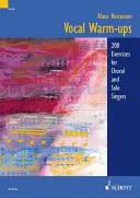 Vocal Warm-Ups: 200 Übungen für Chor- und Solosängerinnen und -sänger - Vocal Warm-Ups: 200 Exercises for Chorus and Solo Singers