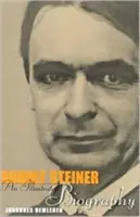 Rudolf Steiner: Eine illustrierte Biographie - Rudolf Steiner: An Illustrated Biography