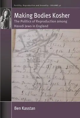 Körper koscher machen: Die Politik der Fortpflanzung unter Haredi-Juden in England - Making Bodies Kosher: The Politics of Reproduction Among Haredi Jews in England