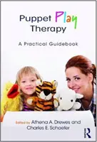 Puppenspiel-Therapie: Ein praktischer Leitfaden - Puppet Play Therapy: A Practical Guidebook