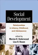 Soziale Entwicklung: Beziehungen im Säuglingsalter, in der Kindheit und in der Adoleszenz - Social Development: Relationships in Infancy, Childhood, and Adolescence