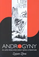 Androgynie in der späten Ming- und frühen Qing-Literatur - Androgyny in Late Ming and Early Qing Literature