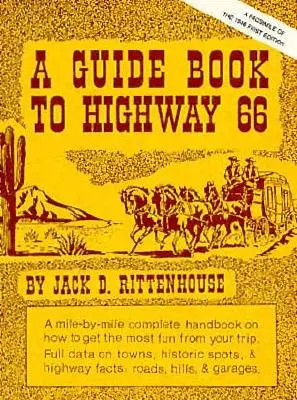 Ein Reiseführer zum Highway 66: Ein Faksimile der Erstausgabe von 1946 - A Guide Book to Highway 66: A Facsimile of the 1946 First Edition