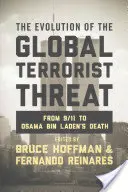 Die Entwicklung der globalen terroristischen Bedrohung: Von 9/11 bis zu Osama Bin Ladens Tod - The Evolution of the Global Terrorist Threat: From 9/11 to Osama Bin Laden's Death