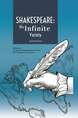 Shakespeare: Seine unendliche Vielfalt: Zur Feier des 400. Jahrestages seines Todes - Shakespeare: His Infinite Variety: Celebrating the 400th Anniversary of His Death