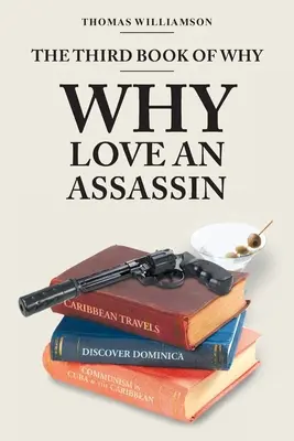Das dritte Buch des Warum - Warum ich einen Attentäter liebe - The Third Book of Why - Why Love An Assassin