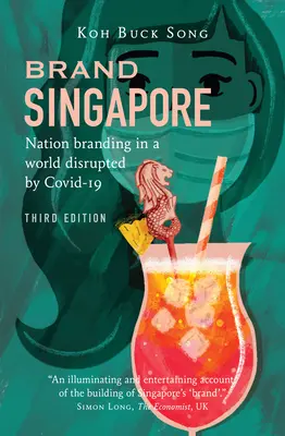 Marke Singapur: Nation Branding in einer von Covid-19 gestörten Welt - Brand Singapore: Nation Branding in a World Disrupted by Covid-19