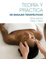 Theorie und Praxis der therapeutischen Massage in spanischer Übersetzung - Spanish Translated Theory & Practice of Therapeutic Massage