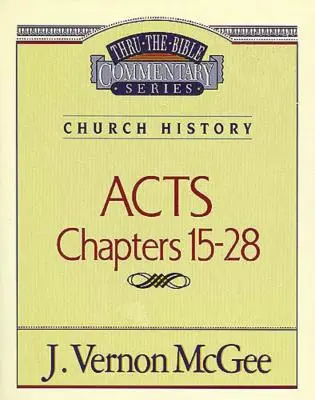 Durch die Bibel, Band 41: Kirchengeschichte (Apostelgeschichte 15-28), 41 - Thru the Bible Vol. 41: Church History (Acts 15-28), 41