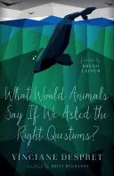Was würden die Tiere sagen, wenn wir die richtigen Fragen stellen würden?, 38 - What Would Animals Say If We Asked the Right Questions?, 38