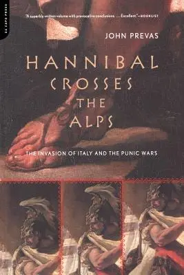 Hannibal überquert die Alpen: Die Invasion Italiens und die Punischen Kriege - Hannibal Crosses the Alps: The Invasion of Italy and the Punic Wars