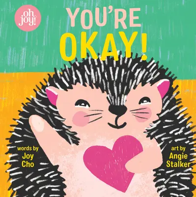 Dir geht's gut: Ein Oh Joy! Buch - You're Okay!: An Oh Joy! Book