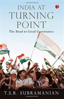 Indien am Wendepunkt, der Weg zu guter Regierungsführung - India at Turning Point, the Road to Good Governance