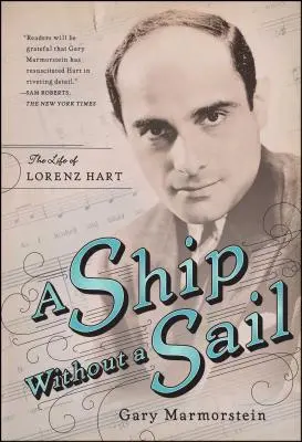 Schiff ohne Segel: Das Leben von Lorenz Hart - Ship Without a Sail: The Life of Lorenz Hart