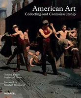 Amerikanische Kunst: Sammeln und Kennerschaft - American Art: Collecting and Connoisseurship