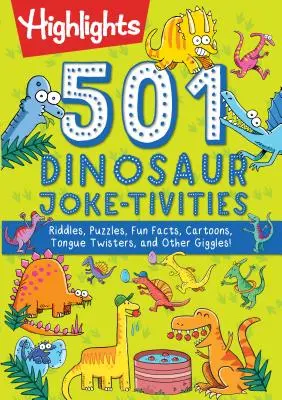 501 Dinosaurier-Witze: Rätsel, Puzzles, lustige Fakten, Cartoons, Zungenbrecher und andere Scherzartikel! - 501 Dinosaur Joke-tivities: Riddles, Puzzles, Fun Facts, Cartoons, Tongue Twisters, and Other Giggles!