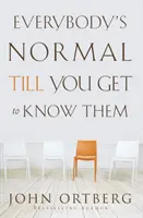 Jeder ist normal, bis man ihn kennen lernt - Everybody's Normal Till You Get to Know Them