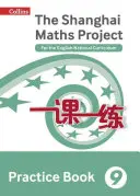 Shanghai Maths - The Shanghai Maths Project Practice Book Year 9: Für den English National Curriculum - Shanghai Maths - The Shanghai Maths Project Practice Book Year 9: For the English National Curriculum