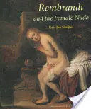 Rembrandt und der weibliche Akt - Rembrandt and the Female Nude