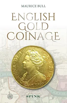 Englische Goldmünzprägung - English Gold Coinage