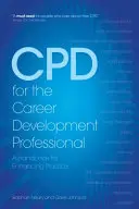 CPD for the Career Development Professional - Ein Handbuch zur Verbesserung der Praxis - CPD for the Career Development Professional - A Handbook for Enhancing Practice