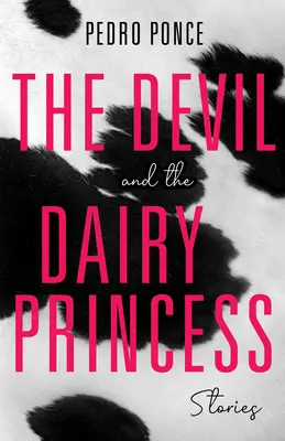 Der Teufel und die Molkereiprinzessin: Geschichten - The Devil and the Dairy Princess: Stories