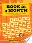 Ein Buch in einem Monat: Das narrensichere System zum Schreiben eines Romans in 30 Tagen - Book in a Month: The Fool-Proof System for Writing a Novel in 30 Days