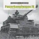 Panzerkampfwagen IV: Das Rückgrat der deutschen Panzertruppen im Zweiten Weltkrieg - Panzerkampfwagen IV: The Backbone of Germany's WWII Tank Forces