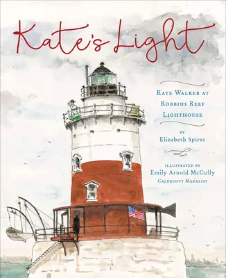 Kates Licht: Kate Walker am Robbins Reef Leuchtturm - Kate's Light: Kate Walker at Robbins Reef Lighthouse