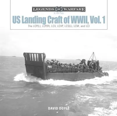 Us-Landungsfahrzeuge des Zweiten Weltkriegs, Band 1: Die Lcp(l), Lcp(r), LCV, Lcvp, LCM und LCI - Us Landing Craft of World War II, Vol. 1: The Lcp(l), Lcp(r), LCV, Lcvp, LCM and LCI