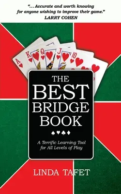 Das beste Bridge-Buch: Ein hervorragendes Lernmittel für alle Spielstärken - The Best Bridge Book: A Terrific Learning Tool for All Levels of Play