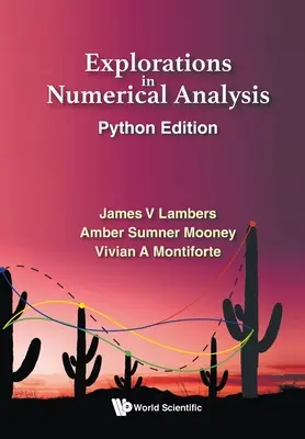 Untersuchungen zur numerischen Analyse: Python-Ausgabe - Explorations in Numerical Analysis: Python Edition