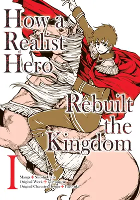 Wie ein realistischer Held das Königreich wieder aufbaute (Manga): Omnibus 1 - How a Realist Hero Rebuilt the Kingdom (Manga): Omnibus 1