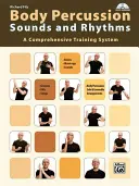 Body Percussion - Klänge und Rhythmen: Ein umfassendes Trainingssystem, Buch & DVD - Body Percussion -- Sounds and Rhythms: A Comprehensive Training System, Book & DVD