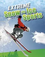 Extreme Schnee- und Eissportarten - Extreme Snow and Ice Sports