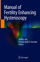 Handbuch der fruchtbarkeitssteigernden Hysteroskopie - Manual of Fertility Enhancing Hysteroscopy