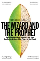Der Zauberer und der Prophet - Wissenschaft und die Zukunft unseres Planeten - Wizard and the Prophet - Science and the Future of Our Planet