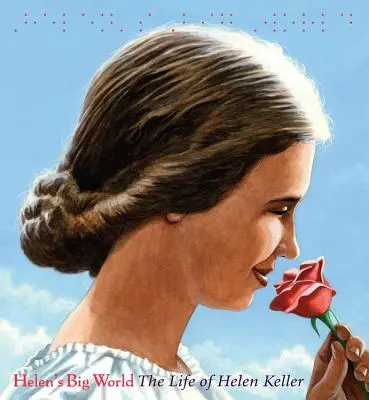 Helens große Welt (Große Worte): Das Leben von Helen Keller - Helen's Big World (Big Words): The Life of Helen Keller