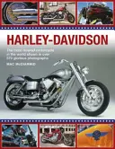 Harley-Davidson: Das meistverehrte Motorrad der Welt in über 570 prächtigen Fotos - Harley-Davidson: The Most Revered Motorcycle in the World Shown in Over 570 Glorious Photographs