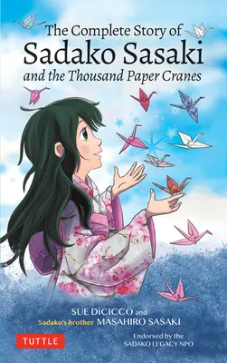 Die vollständige Geschichte von Sadako Sasaki: Und die Tausend Papierkraniche - The Complete Story of Sadako Sasaki: And the Thousand Paper Cranes